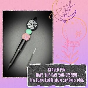 Have The Day You Deserve Silicone Beaded Pen With Ink Refill